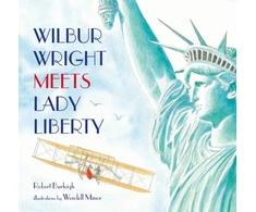 KNYGA Wendell Minor Wilbur Wright Meets Lady Liberty