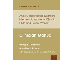 KNYGA Wendy K Silverman Anxiety and Related Disorders Interview Schedule for DSM-5, Child and Parent Version