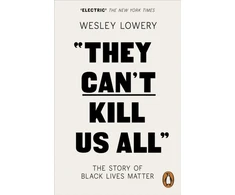 KNYGA Wesley Lowery They Can't Kill Us All