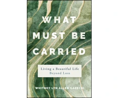 KNYGA Whitney Lyn Allen What Must Be Carried