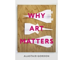 KNYGA Alastair Gordon Why Art Matters