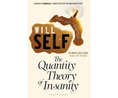 KNYGA Will Self Quantity Theory of Insanity