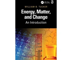 KNYGA William B Tucker Energy, Matter, and Change