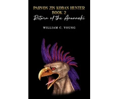 KNYGA William C Young Parvon Zin Koban Hunter Book 2: Return of the Anunnaki