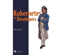 KNYGA William Denniss Kubernetes for Developers