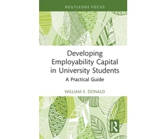 KNYGA William E Donald Developing Employability Capital in University Students