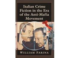 KNYGA William Farina Italian Crime Fiction in the Era of the Anti-Mafia Movement