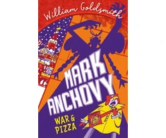 KNYGA William Goldsmith Mark Anchovy: War and Pizza (Mark Anchovy 2)