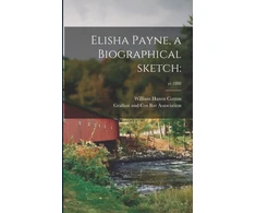 KNYGA William Hazen Cotton Elisha Payne, a Biographical Sketch
