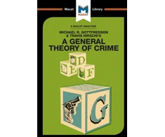 KNYGA William J Jenkins Analysis of Michael R. Gottfredson and Travish Hirschi's A General Theory of Crime