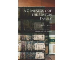 KNYGA William L. (William Lawton) Weaver Genealogy of the Fenton Family