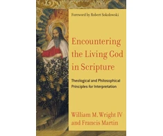 KNYGA William M. Wright IV Encountering the Living God in Scripture – Theological and Philosophical Principles for Interpretation