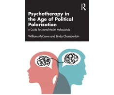 KNYGA William Mccown Psychotherapy in the Age of Political Polarization