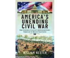 KNYGA William Nester America's Unending Civil War