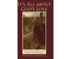 KNYGA William T Kremmell It's All About God's Love