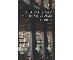 KNYGA Winston-Salem (N C ) Home Moravian C Brief History of the Moravian Church