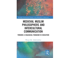 KNYGA Wisam Kh Abdul-Jabbar Medieval Muslim Philosophers and Intercultural Communication