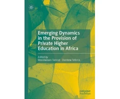KNYGA Wondwosen Tamrat Emerging Dynamics in the Provision of Private Higher Education in Africa