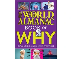 KNYGA World Almanac Kidstm World Almanac Book of Why: Explanations for Absolutely Everything