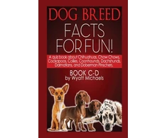 KNYGA Wyatt Michaels Dog Breed Facts for Fun! Book C-D
