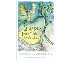KNYGA Xanthe Gresham Knight Sussex Folk Tales for Children