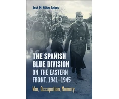 KNYGA Xose Nunez Seixas Spanish Mėlyna Division on the Eastern Front, 1941-1945