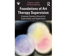 KNYGA Yasmine Awais Foundations of Art Therapy Supervision