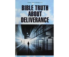 KNYGA Yemi A Adedeji Bible Truth about Deliverance