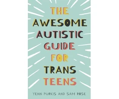 KNYGA Yenn Purkis Awesome Autistic Guide for Trans Teens