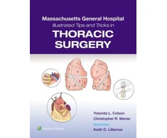 KNYGA Yolonda Colson Massachusetts General Hospital Illustrated Tips and Tricks in Thoracic Surgery: Print + eBook with Multimedia