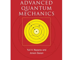 KNYGA Yuli V Nazarov Advanced Quantum Mechanics