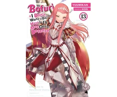 KNYGA Yuumikan Bofuri: I Don't Want to Get Hurt, so I'll Max Out My Defense., Vol. 13 (light novel)