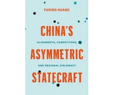 KNYGA Yuxing Huang China's Asymmetric Statecraft