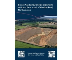 KNYGA Yvonne Wolframm Murray Bronze Age Barrow and Pit Alignments at Upton Park, South of Weedon Road, Northampton