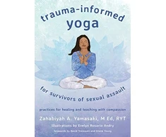 KNYGA Zahabiyah Yamasaki Trauma-Informed Yoga for Survivors of Sexual Assault