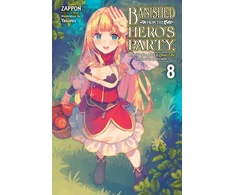 KNYGA Zappon Banished from the Hero's Party, I Decided to Live a Quiet Life in the Countryside, Vol. 8 (light novel)