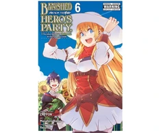KNYGA Zappon Banished from the Hero's Party, I Decided to Live a Quiet Life in the Countryside, Vol. 6 (manga)