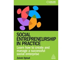 KNYGA Zeineb Djebali Social Entrepreneurship in Practice, Learn How to Create and Manage a Successful Social Enterprise