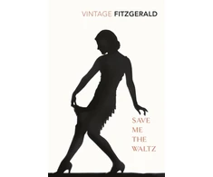 KNYGA Zelda Fitzgerald Save Me The Waltz