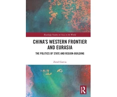 KNYGA Zenel Garcia China’s Western Frontier and Eurasia
