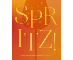 KNYGA Zondervan Spritz!, Cheers to 100+ Refreshing, Sparkling Cocktails