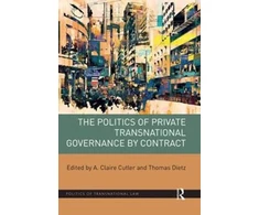 KNYGA A Claire Cutler Politics of Private Transnational Governance by Contract