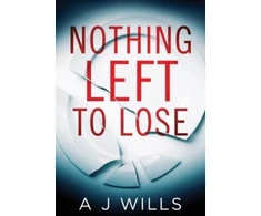 KNYGA A J Wills Nothing Left To Lose