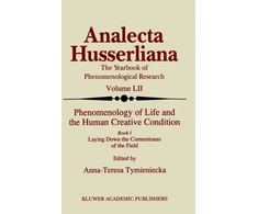 KNYGA A T Tymieniecka Phenomenology of Life and the Human Creative Condition