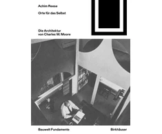 KNYGA Achim Reese Orte fur das Selbst: Die Architektur von Charles W. Moore
