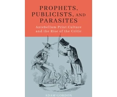 KNYGA Adam Gordon Prophets, Publicists, and Parasites