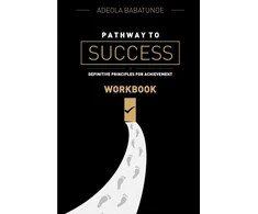 KNYGA Adeola Babatunde Pathway to Success (Workbook)