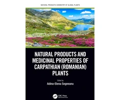 KNYGA Adina Elena Segneanu Natural Products and Medicinal Properties of Carpathian (Romanian) Plants