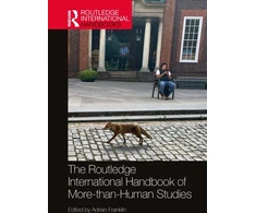 KNYGA Adrian Franklin Routledge International Handbook of More-than-Human Studies