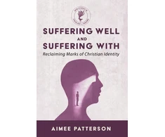 KNYGA Aimee Patterson Suffering Well and Suffering with